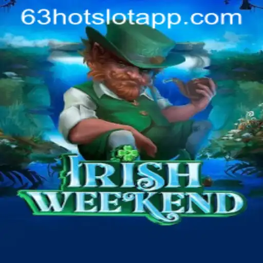 Exploring IrishWeekend: A Unique Gaming Experience with 63HOT.COM