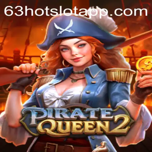 Explore the Thrilling World of PirateQueen2: Conquer the Seas with 63HOT.COM